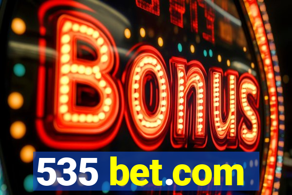 535 bet.com